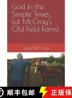 预订 God in the Simple Times... (at McCray's Old Field Farm) [9781936533671]