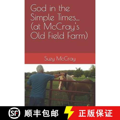 预订 God in the Simple Times... (at McCray's Old Field Farm) [9781936533671]