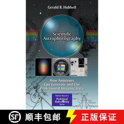 【3-4周达】Scientific Astrophotography: How Amateurs Can Generate and Use Professional Imaging Data [9781461451723]