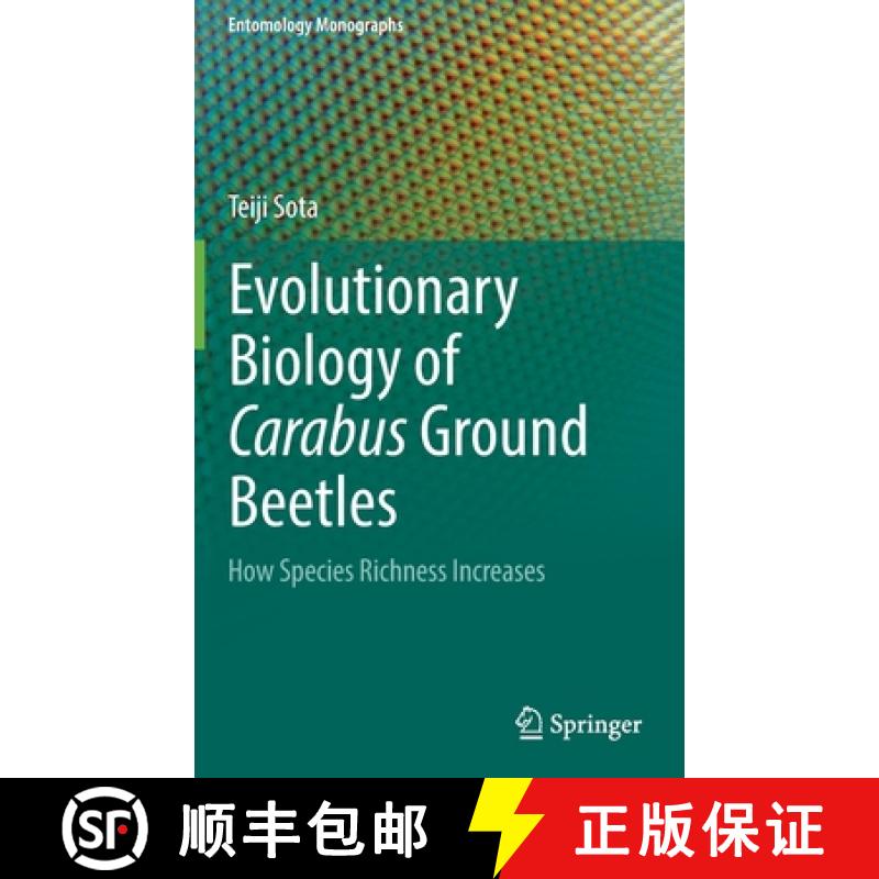【3-4周达】Evolutionary Biology of Carabus Ground Beetles : How Species Richness Increases [9789811666988]