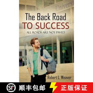【3-4周达】The Back Road To Success: All Roads Are Not Paved [9780996287708]