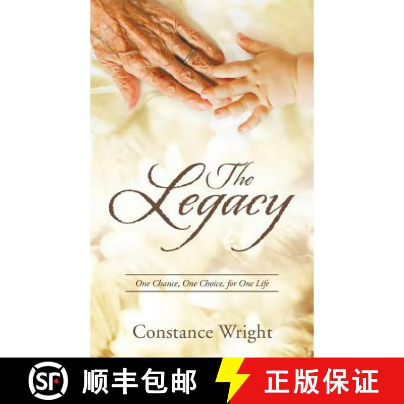 【2-3周达】The Legacy: One Chance, One Choice, for One Life [9781512717778]