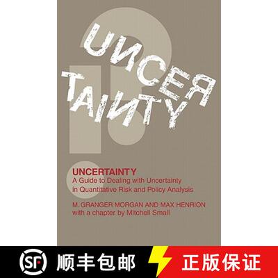 【3-4周达】Uncertainty: A Guide to Dealing with Uncertainty in Quantitative Risk and Policy Analysis [9780521427449]