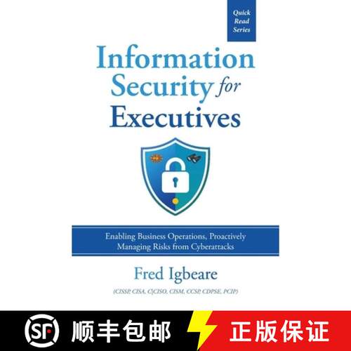 【3-4周达】Information Security for Executives: Enabling Business Operations, Proactively Managing Ri... [9798318844300]