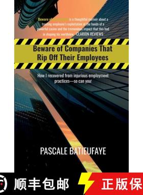 预订 Beware of Companies That Rip Off Their Employees: How I Recovered from Injurious Employment Prac... [9781954647053]