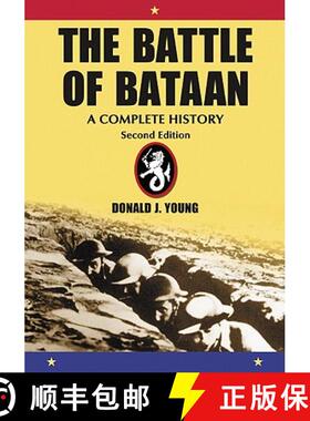 【3-4周达】The Battle of Bataan : A Complete History, 2d ed. [9780786441808]