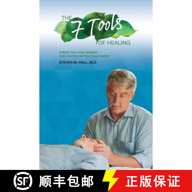 【2-3周达】The Seven Tools of Healing: Unlock Your Inner Wisdom And Live the Life Your Soul Desires [9781954932258]