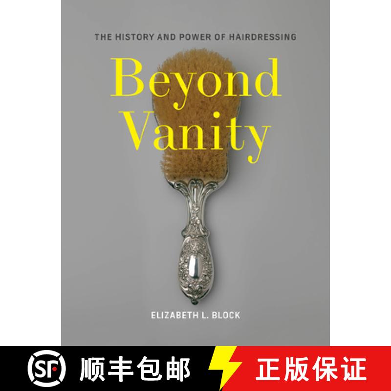 【3-4周达】Beyond Vanity: The History and Power of Hairdressing [9780262049054]