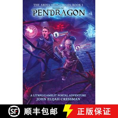 【3-4周达】Tomb of Pendragon: A LitRPG/GameLit Portal Fantasy Series [9781954524002]