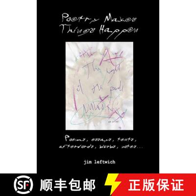 【3-4周达】Poetry makes things happen: Poems, essays, texts, afterwords, blurbs, notes... [9781938521690]