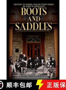 预订 Boots & Saddles: Life in Dakota with General Custer [9780996699419]