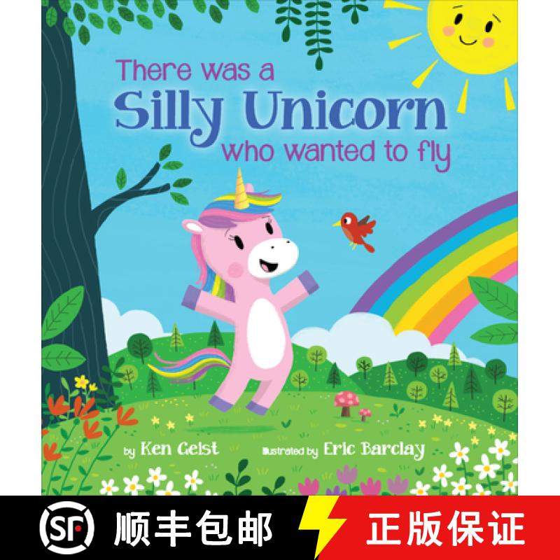 【2-3周达】There Was a Silly Unicorn Who Wanted to Fly [9780545651882]