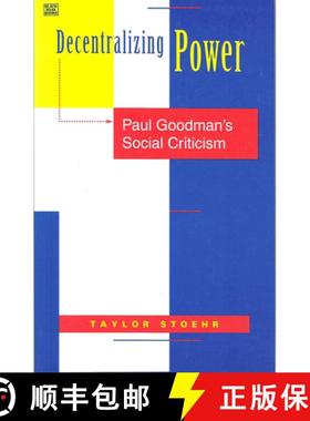 预订 Decentralizing Power – Paul Goodman`s Social Criticism [9781551640082]