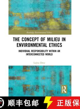 【3-4周达】The Concept of Milieu in Environmental Ethics: Individual Responsibility within an Interco... [9780367776466]