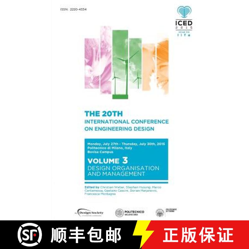 【2-3周达】Proceedings of the 20th International Conference on Engineering Design (ICED 15) Volume 3:... [9781904670667]
