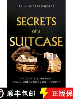 【3-4周达】Secrets of a Suitcase: The Countess, the Nazis, and Middle Europe's Lost Nobility [9781911723394]