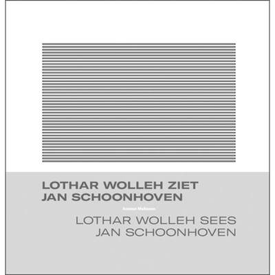 【4周达】Lothar Wolleh sees Jan Schoonhoven [9789462624757]