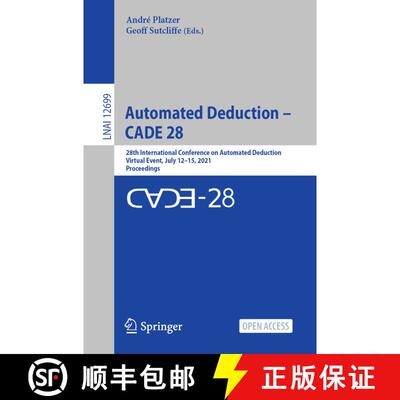 【3-4周达】Automated Deduction - CADE 28 : 28th International Conference on Automated Deduction, Virt... [9783030798758]