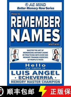 【3-4周达】How to Remember Names and Faces: Master the Art of Memorizing Anyone's Name By Practicing ... [9780692451489]