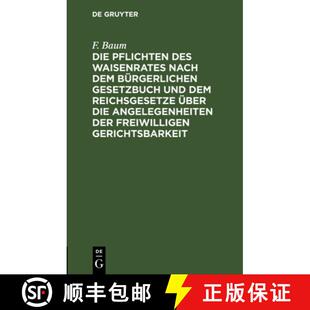 【3-4周达】精装 Die Pflichten Des Waisenrates Nach Dem Burgerlichen Gesetzbuch Und Dem Reichsgesetze ... [9783112466896]