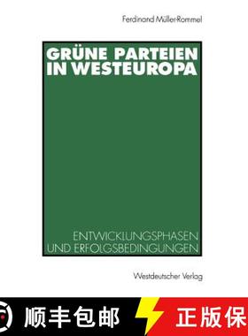 【3-4周达】Grüne Parteien in Westeuropa : Entwicklungsphasen und Erfolgsbedingungen [9783531123035]