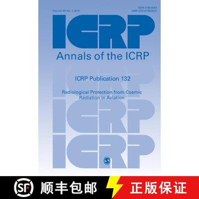 【3-4周达】ICRP Publication 132: Radiological Protection from Cosmic Radiation in Aviation [9781473994201]