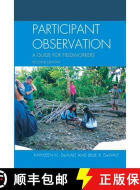 预订 Participant Observation: A Guide for Fieldworkers, Second Edition [9780759119260]
