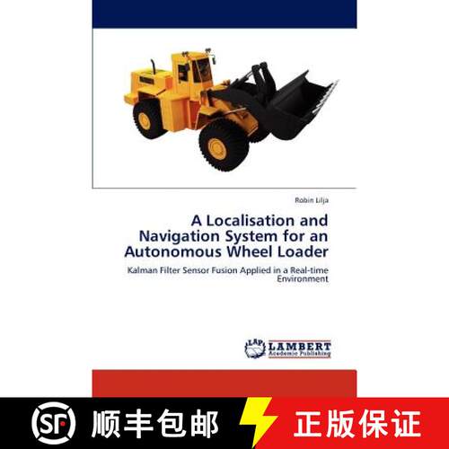 预订 A Localisation and Navigation System for an Autonomous Wheel Loader [9783845417080]