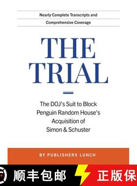 【3-4周达】The Trial: The DOJ's Suit to Block Penguin Random House's Acquisition of Simon & Schuster [9781948586559]