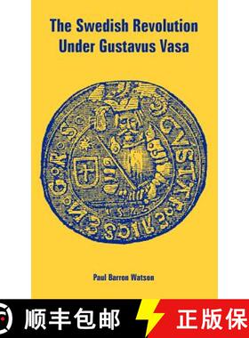 【3-4周达】Swedish Revolution Under Gustavus Vasa, The [9781410224170]