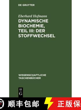 预订 Dynamische Biochemie, Teil III: Der Stoffwechsel [9783112643990]