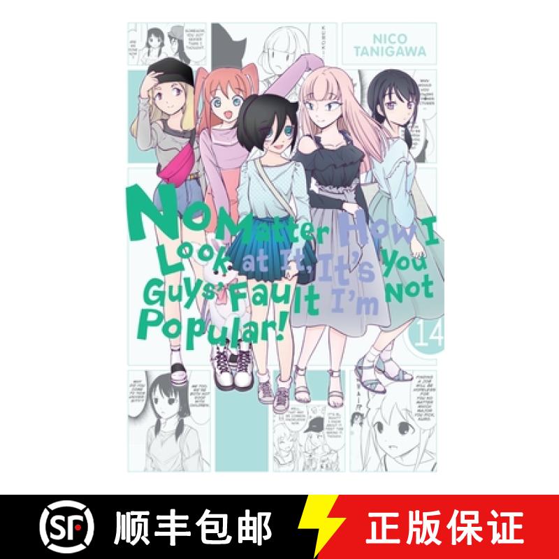 【3-4周达】No Matter How I Look at It, It's You Guys' Fault I'm Not Popular!, Vol. 14: Volume 14 [9781975331825]