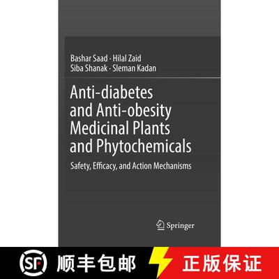 【3-4周达】Anti-diabetes and Anti-obesity Medicinal Plants and Phytochemicals : Safety, Efficacy, and... [9783319853185]