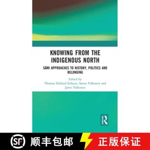 Politics 4周达 the from North History and Knowing Approaches Sámi 9780367585778 Belonging Indigenous
