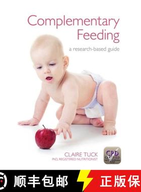 【3-4周达】Complementary Feeding: A Research-Based Guide [9781908911933]