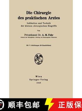 【3-4周达】Die Chirurgie Des Praktischen Arztes: Indikation Und Technik Der Kleinen Chirurgischen Ein... [9783211800454]