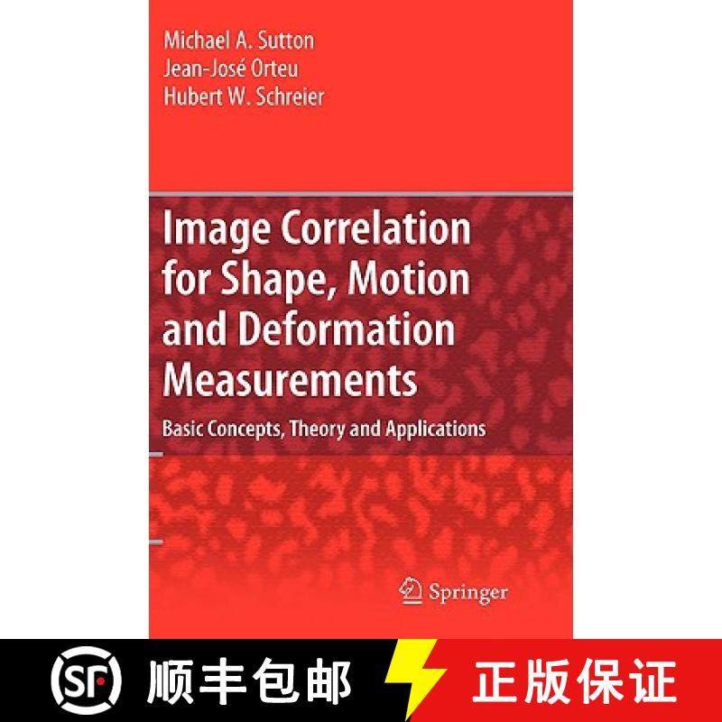 【3-4周达】Image Correlation for Shape, Motion and Deformation Measurements: Basic Concepts, Theory a... [9780387787466]