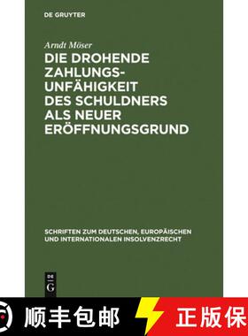 【3-4周达】Die drohende Zahlungsunfähigkeit des Schuldners als neuer Eröffnungsgrund = Die Drohende... [9783899493405]