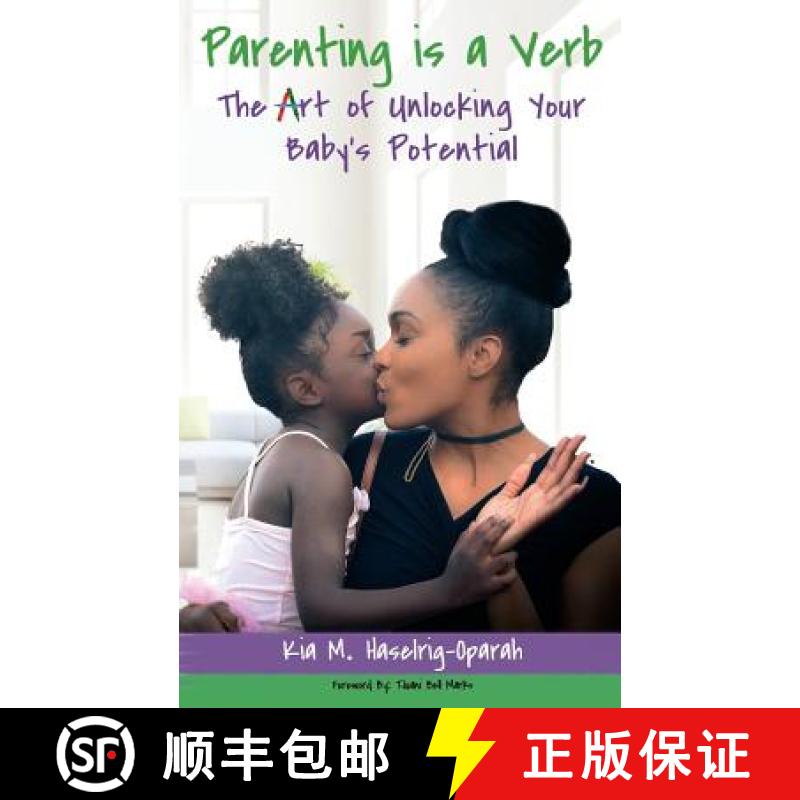 预订 Parenting is a Verb: The Art of Unlocking Your Baby's Potential [9781941592069]