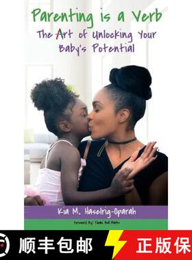 预订 Parenting is a Verb: The Art of Unlocking Your Baby's Potential [9781941592069]