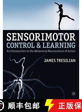 【3-4周达】Sensorimotor Control and Learning: An Introduction to the Behavioral Neuroscience of Action [9780230371057]