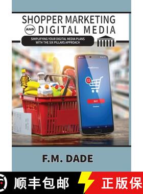【3-4周达】Shopper Marketing and Digital Media: Simplifying Your Digital Media Plans with the Six Pil... [9781733347297]