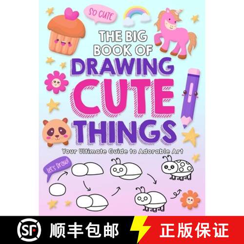 【3-4周达】The Big Book of Drawing Cute Things: Your Ultimate Guide to Adorable Art [9798348334215]