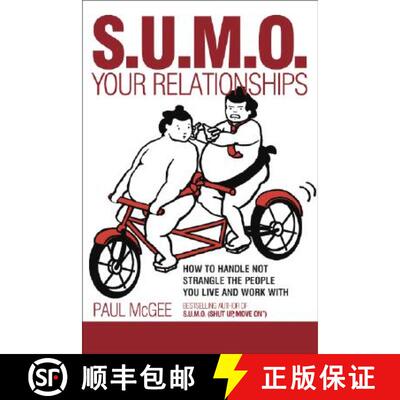 【3-4周达】S.U.M.O. Your Relationships - How To Handle Not Strangle The People You Live And Work With... [9781841127439]