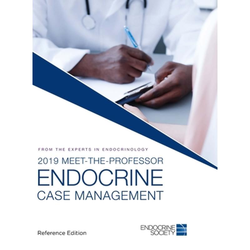 【4周达】2019 Meet-the-Professor Endocrine Case Management: Reference Edition [9781879225640]