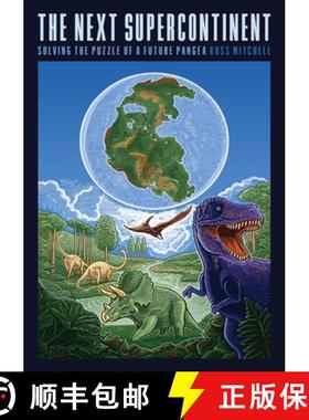 【3-4周达】The Next Supercontinent: Solving the Puzzle of a Future Pangea [9780226824918]