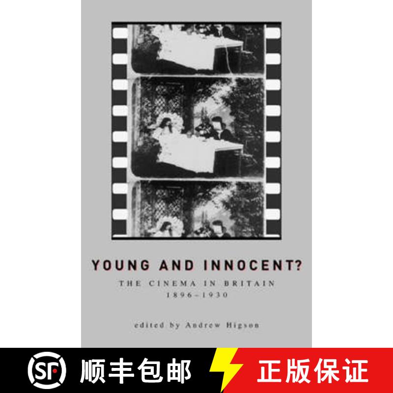 【2-3周达】Young and Innocent? Young and Innocent? Young and Innocent?: The Cinema in Britain, 1896-1... [9780859897174]