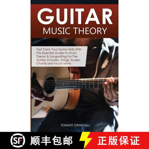 【3-4周达】Guitar Music Theory: Fast Track Your Guitar Skills With This Essential Guide to Music Theo... [9781913397906]