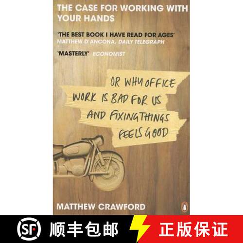 【3-4周达】The Case for Working with Your Hands : Or Why Office Work is Bad for Us and Fixing Things ... [9780141047294]