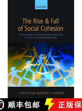 【3-4周达】The Rise and Fall of Social Cohesion: The Construction and De-construction of Social Trust... [9780199681846]